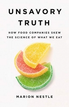 Cover art for Unsavory Truth: How Food Companies Skew the Science of What We Eat