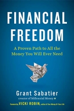 Cover art for Financial Freedom: A Proven Path to All the Money You Will Ever Need