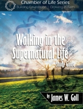 Cover art for Walking in the Supernatural Life Study Guide