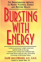 Cover art for Bursting with Energy: The Breakthrough Method to Renew Youthful Energy and Restore Health
