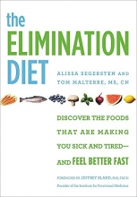 Cover art for The Elimination Diet: Discover the Foods That Are Making You Sick and Tired--and Feel Better Fast