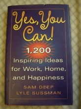 Cover art for Yes, You Can! 1,200 Inspiring Ideas For Work, Home, And Happiness