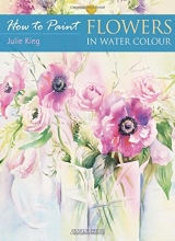 Cover art for Flowers in Watercolour (How to Paint)