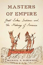 Cover art for Masters of Empire: Great Lakes Indians and the Making of America
