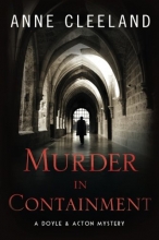 Cover art for Murder in Containment: A Doyle and Acton Mystery (Doyle and Acton Scotland Yard Mysteries) (Volume 4)