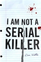 Cover art for I Am Not A Serial Killer (John Cleaver Books)