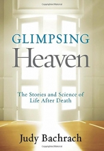 Cover art for Glimpsing Heaven: The Stories and Science of Life After Death