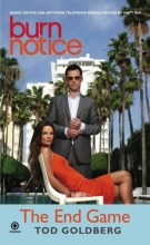 Cover art for The End Game (Burn Notice #2)
