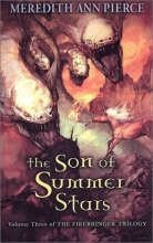Cover art for The Son of Summer Stars (Birth of the Firebringer)