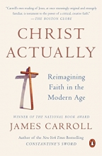 Cover art for Christ Actually: Reimagining Faith in the Modern Age