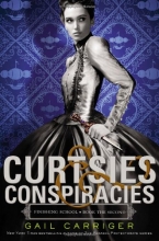 Cover art for Curtsies & Conspiracies (Finishing School)