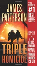Cover art for Triple Homicide: From the case files of Alex Cross, Michael Bennett, and the Women's Murder Club