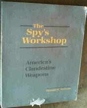 Cover art for The Spy's Workshop: America's Clandestine Weapons