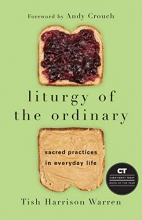 Cover art for Liturgy of the Ordinary: Sacred Practices in Everyday Life
