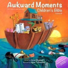 Cover art for Awkward Moments (Not Found in Your Average) Children's Bible: 1