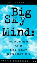 Cover art for Big Sky Mind: Buddhism and the Beat Generation