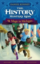 Cover art for The History Mystery Kids 2: Magic in Michigan (Volume 2)