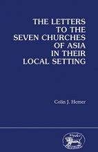 Cover art for The Letters to the Seven Churches of Asia in Their Local Setting (Jsnt Supplement Series, 11)