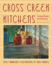 Cover art for Cross Creek Kitchens: Seasonal Recipes and Reflections