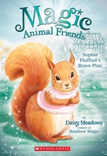 Cover art for Sophie Flufftail's Brave Plan (Magic Animal Friends #5)