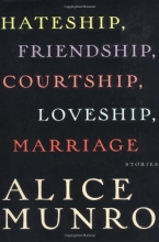Cover art for Hateship, Friendship, Courtship, Loveship, Marriage: Stories