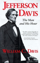 Cover art for Jefferson Davis: The Man and His Hour