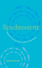 Cover art for Synchronicity: Empower Your Life with the Gift of Coincidence