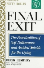 Cover art for Final Exit: The Practicalities of Self-Deliverance and Assisted Suicide for the Dying