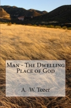Cover art for Man - the Dwelling Place of God
