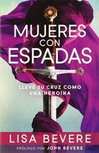 Cover art for Mujeres con espadas: Lleve su cruz como una herona (Spanish Edition)