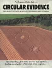 Cover art for Circular Evidence: A Detailed Investigation of the Flattened Swirled Crops Phenomenon
