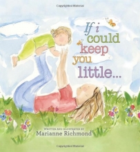 Cover art for If I Could Keep You Little... (Marianne Richmond)