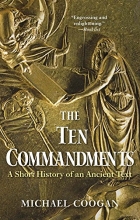 Cover art for The Ten Commandments: A Short History of an Ancient Text