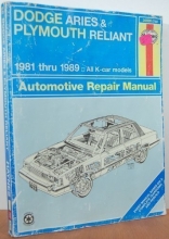 Cover art for Dodge Aries and Plymouth Reliant: 1981 Thru 1989- All K-Car Models- Automotive Repair Manual, Book No. 723