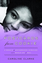 Cover art for Postcards from Cookie: A Memoir of Motherhood, Miracles, and a Whole Lot of Mail
