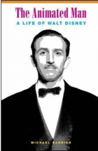Cover art for The Animated Man: A Life of Walt Disney