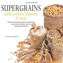 Cover art for Super Grains: Seeds, Pulses, Legumes & Nuts