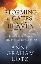 Cover art for Storming the Gates of Heaven: Prayer that Claims the Promises of God
