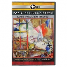 Cover art for Paris: The Luminous Years - Toward the Making of the Modern
