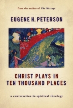 Cover art for Christ Plays in Ten Thousand Places: A Conversation in Spiritual Theology