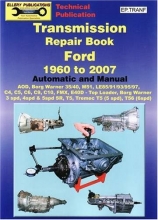 Cover art for Transmission Repair Book Ford 1960 to 2007: Automatic and Manual