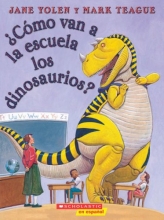 Cover art for Como van a la escuela los dinosaurios? (Spanish Edition)