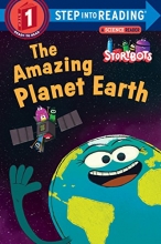 Cover art for The Amazing Planet Earth (StoryBots) (Step into Reading)