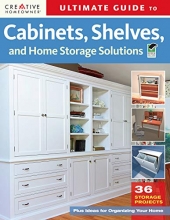 Cover art for Ultimate Guide to Cabinets, Shelves & Home Storage Solutions (Creative Homeowner) (Home Improvement)