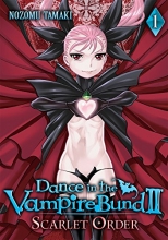 Cover art for Dance in the Vampire Bund II: Scarlet Order Vol. 1