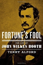 Cover art for Fortune's Fool: The Life of John Wilkes Booth