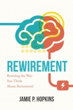 Cover art for Rewirement: Rewiring The Way You Think About Retirement!