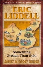 Cover art for Eric Liddell: Something Greater Than Gold (Christian Heroes: Then & Now)