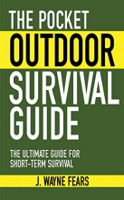Cover art for The Pocket Outdoor Survival Guide: The Ultimate Guide for Short-Term Survival (Skyhorse Pocket Guides)