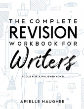 Cover art for The Complete Revision Workbook for Writers: Tools for a Polished Novel